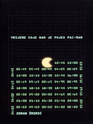 cover image of Vrijeme koje nam je pojeo Pac-Man